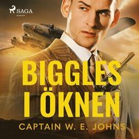 Biggles-boken på svenska du måste läsa: Biggles i öknen (2008)