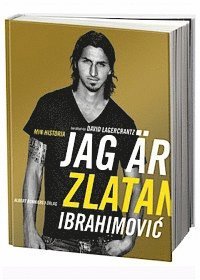 3 biografier om Zlatan Ibrahimovic du måste läsa