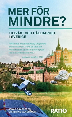 Bokrecension: Mer för mindre?: tillväxt och hållbarhet i Sverige