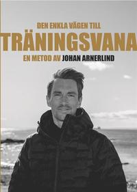 Bokrecension: Den enkla vägen till träningsvana – en metod av Johan Arnerlind