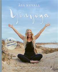 Bästa boken om yinyoga: Yinyoga: vila, reflektion och återhämtning av Åsa Nyvall