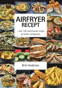 Kokboken om AirFryer-recept på svenska du måste läsa
