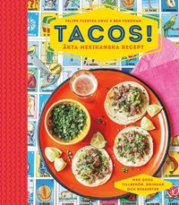 3 kokböcker med unika tacos recept att spana in