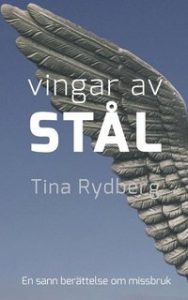 Bokrecension: Vingar av stål: Kristoffer, drogerna, missbruket: en sann historia av Tina Rydberg