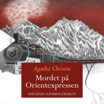 Mordet på Orientexpressen av Agatha Christie  Ljudbok GRATIS i 14 dagar
