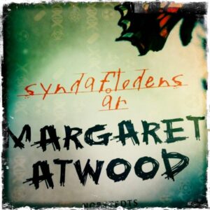 Bokrecension: Syndaflodens år av Margaret Atwood